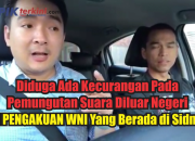 Beredar Video Pengakuan WNI Tentang Adanya Indikasi Kecurangan Pada Pemungutan Suara Diluar Negeri