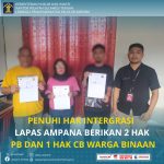 PENUHI HAK INTEGRASI, LAPAS AMPANA BERIKAN 2 HAK PB DAN 1 HAK CB WARGA BINAAN