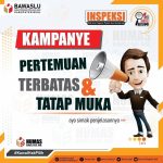 Inspeksi Bawaslu Buol : Kampanye Pertemuan Terbatas dan Tatap Muka, Simak Penjelasannya!