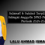 Sukses Di Pileg, Lalu Ahmad Ismail Sangat Berpeluang Menuju Lobar Satu