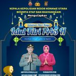 Kapolres Konut Bersama Ibu Ketua Bhayangkari Cabang Konut Mengucapkan Selamat Hari Raya Idul Fitri 1445 Hijriyah
