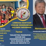 DIALETIKA PENERAPAN HUKUM DAN PENGEMBANGAN SDM DI ERA REVOLUSI INDUSTRI 5.0 DIBUKA SECARA RESMI OLEH DIREKTUR LBH CCI RUSDI,SH.,CFLE*