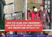 DALANG DAN PENERIMA DANA KORUPSI CHROMEBOOK LOTIM MASIH MISTERIUS, TIGA DI ANTARA ENAM TERSANGKA MENGAKU “KORBAN”,SIAPAKAH DIBALIK PENGATURAN ITU?