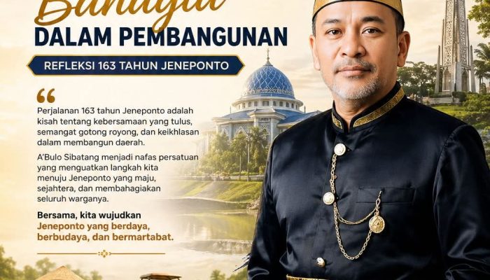 Ikhlas dalam Kebersamaan, Bahagia dalam Pembangunan: Refleksi 163 Tahun Jeneponto