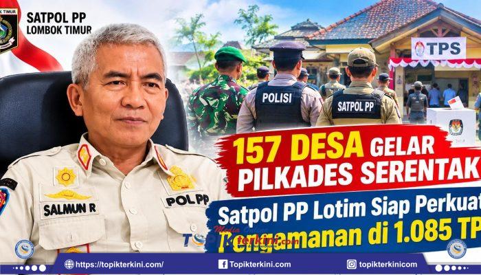 157 Desa Gelar Pilkades Serentak, Satpol PP Lotim Siap Perkuat Pengamanan di 1.085 TPS